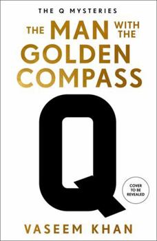 The Man with the Golden Compass - Book #2 of the Q Mysteries