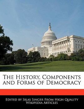 Paperback The History, Components and Forms of Democracy Book