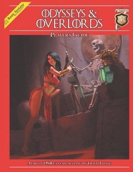 Paperback Odysseys & Overlords Player's Guide: A Gritty OSR Fantasy Setting by Travis Legge Book