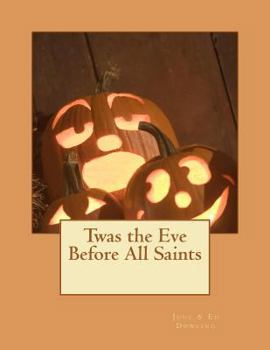 Paperback Twas the Eve Before All Saints Book