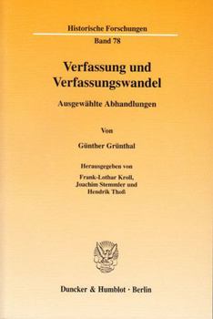 Verfassung Und Verfassungswandel: Ausgewahlte Abhandlungen. Hrsg. Von Frank-Lothar Kroll / Joachim Stemmler / Hendrik Thoss