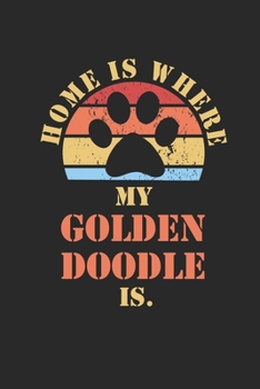 GOLDEN DOODLE: Notebook | Daily Diary | Cute Goldendoodle Dogs Quote | 6 X 9 Inch A5| Funny Pets Doodle Book Dog Owner | 110 Lined Pages | College ... Doodling and Tracking | Dog Mom Dad Gift