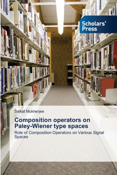 Paperback Composition operators on Paley-Wiener type spaces Book