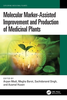 Hardcover Molecular Marker-Assisted Improvement and Production of Medicinal Plants Book