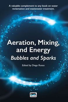 Paperback Aeration, Mixing, and Energy: Bubbles and Sparks Book