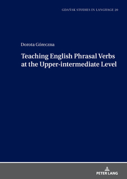 Hardcover Teaching English Phrasal Verbs at the Upper-intermediate Level Book