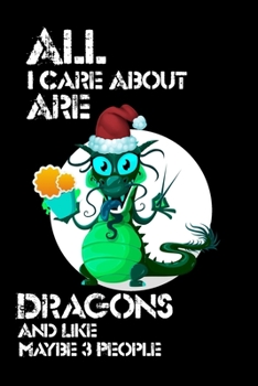 I Like Dragons & Maybe 3 People Lover Birthay Gift: 6x9 Journal, Lined Writing Notebook 120 Pages