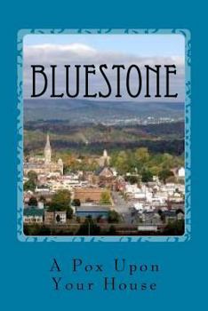 Paperback Bluestone: A Pox on Your House Book