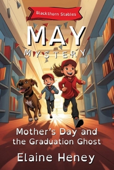 Paperback Mother's Day and the Graduation Ghost Blackthorn Stables May Mystery - Dyslexia Friendly Book