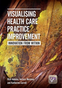 Paperback Visualising Health Care Practice Improvement: Innovation from Within Book