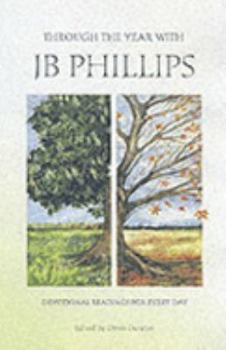 Paperback Through the Year with Jb Phillips Book