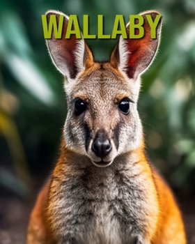 Paperback Wallaby: Fun and Educational Book for Kids with Amazing Facts and Pictures Book