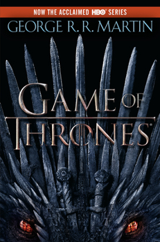 A Game of Thrones - Book #1 of the A Song of Ice and Fire