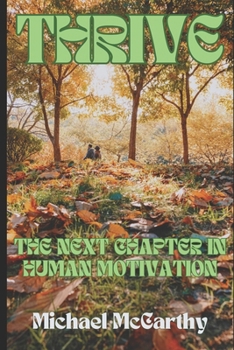 Paperback Thrive: The Next Chapter of Human Motivation Book