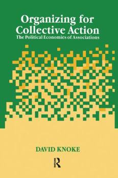 Paperback Organizing for Collective Action: The Political Economies of Associations Book