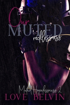 Paperback Our Muted Recklessness Book
