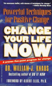 Mass Market Paperback Change Your Life Now: Powerful Techniques for Positive Change Book