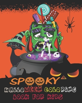 Paperback Spooky Halloween Coloring Book For Kids: All Ages 4-8, 8-12, 12-16 Toddlers, Preschoolers and Elementary School [Large Print] Book