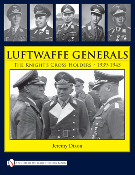 Hardcover Luftwaffe Generals: The Knight's Cross Holders 1939-1945 Book