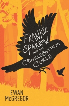 Paperback Frankie Sparrow and the Crinklebottom Curse Book