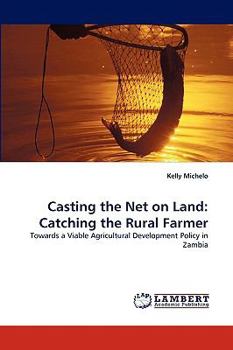 Paperback Casting the Net on Land: Catching the Rural Farmer Book