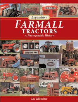 Hardcover Legendary Farmall Tractors: A Photographic History Book