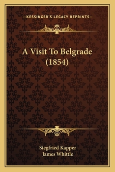 Paperback A Visit To Belgrade (1854) Book