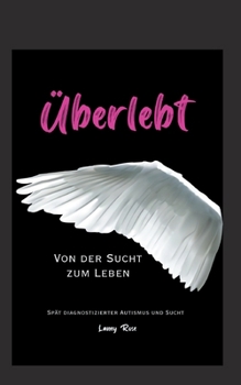 Paperback Überlebt: Von der Sucht zum Leben [German] Book