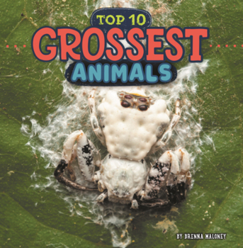 Top Ten Grossest Animals (Wild World)