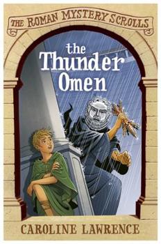 Paperback The Thunder Omen: The Roman Mystery Scrolls 3 Book