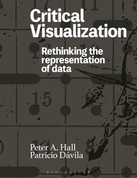 Hardcover Critical Visualization: Rethinking the Representation of Data Book