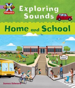 Paperback Project X Phonics Lilac: Exploring Sounds: Home and School (Project X Phonics Lilac) Book