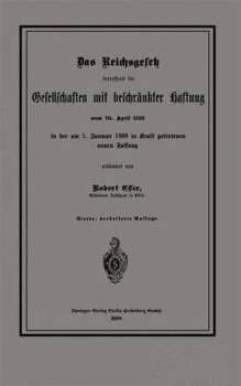 Paperback Das Reichsgesetz Betreffend Die Gesellschaften Mit Beschränkter Haftung Vom 20. April 1892 in Der Am 1. Januar 1900 in Kraft Getretenen Neuen Fassung [German] Book