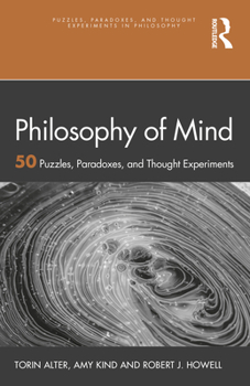 Paperback Philosophy of Mind: 50 Puzzles, Paradoxes, and Thought Experiments Book