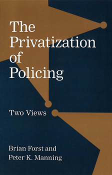 Paperback The Privatization of Policing: Two Views Book