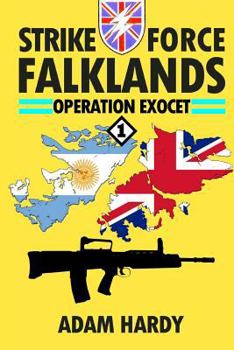 Operation exocet - Book #1 of the Strike Force Falklands