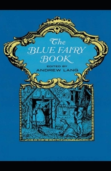 Paperback The Blue Fairy Book by Andrew Lang: Illustrated Edition Book