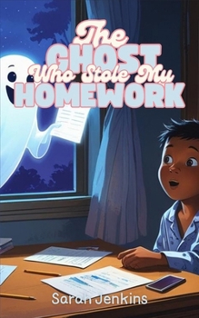 Paperback The Ghost Who Stole My Homework Book