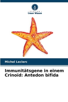 Paperback Immunitätsgene in einem Crinoïd: Antedon bifida [German] Book