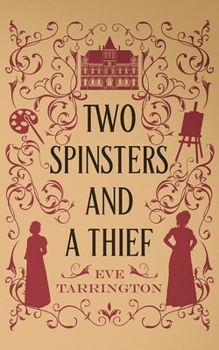 Two Spinsters and a Thief