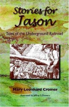 Paperback Stories for Jason: Tales of the Underground Railroad Book