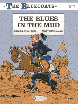 The Blues in the Mud - Book #13 of the Les Tuniques Bleues