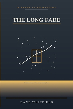 The Long Fade: The Marsh Files, Book 6