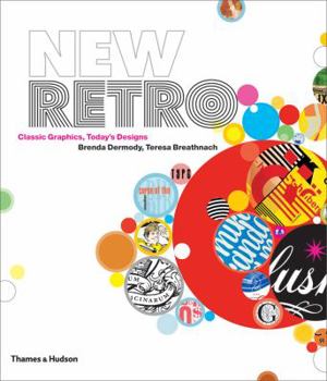 Hardcover New Retro: Classic Graphics, Today's Designs Book