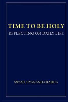 Hardcover Time to Be Holy: Reflecting on Daily Life Book