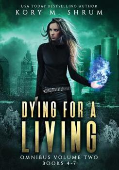 Paperback Dying for a Living Omnibus Volume 2: Dying for a Living Books 4-7 Book