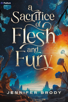 Paperback A Sacrifice of Flesh and Fury: An Astromance Book