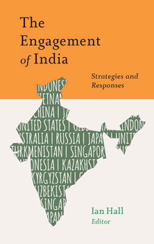 The Engagement of India: Strategies and Responses - Book  of the South Asia in World Affairs