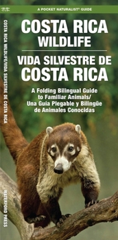 Costa Rica Wildlife (Bilingual): A Folding Pocket Guide to Familiar Animals