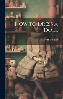 Hardcover How to Dress a Doll Book